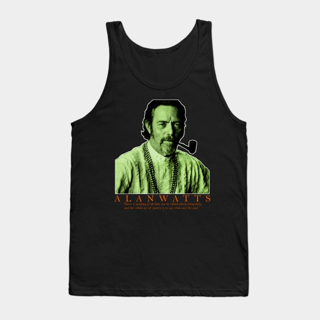 Alan Watts - philosophy, zen, Buddhism, esoteric, knowledge, wisdom, spirituality, enlightenment Tank Top by AltrusianGrace